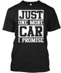 just 1 more car t-shirt.jpg
